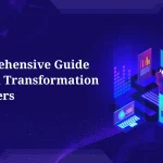 A Comprehensive guide to digital transformation for leaders